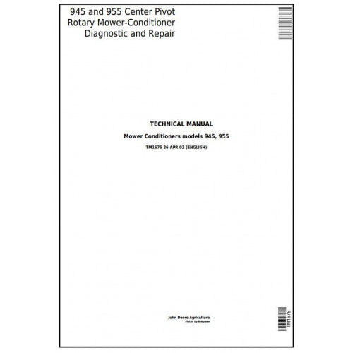 TM1675 John Deere 945 and 955 Center Pivot Rotary Mower-Conditioner Pdf Technical Service Manual