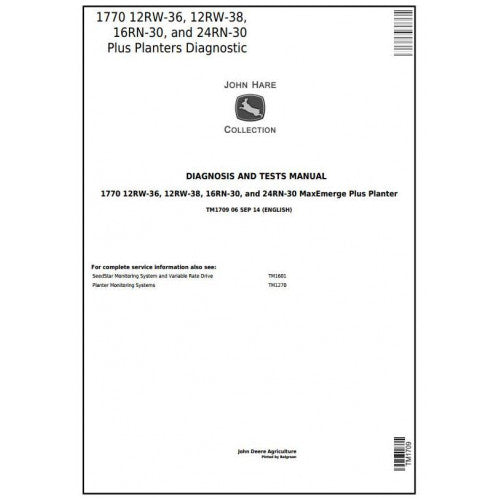 TM1709 John Deere 1770 12RW-36, 12RW-38, 16RN-30, 24RN-30 plus Planters Pdf Diagnosis and Tests Service Manual