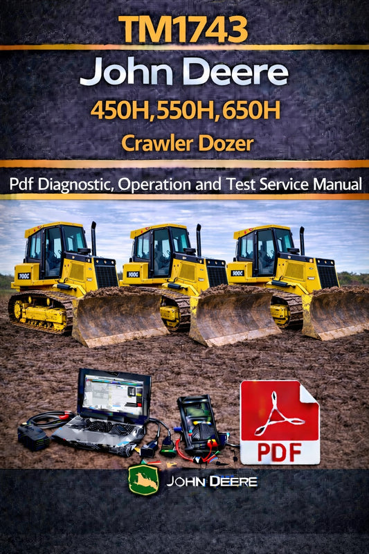 TM1743 John Deere 450H, 550H, 650H Crawler Dozer Pdf Diagnostic, Operation and Test Service Manual