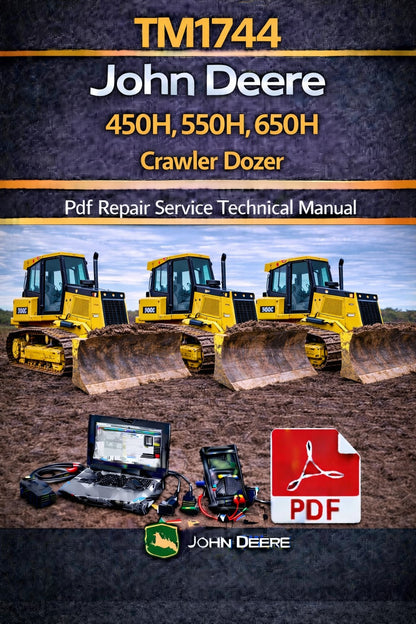TM1744 John Deere 450H, 550H, 650H Crawler Dozer Pdf Repair Service Technical Manual