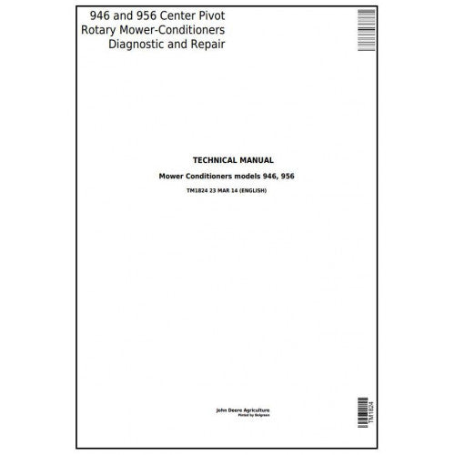 TM1824 John Deere 946, 956 Center Pivot Rotary Mower-Conditioners All Inclusive Pdf Technical Service Manual