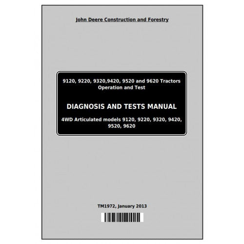 TM1972 John Deere 9120, 9220, 9320, 9420, 9520, 9620 Tractor Pdf Diagnosis and Tests Service Manual