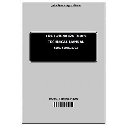 tm2041-john-deere-5103-5103s-and-5203-tractors-all-inclusive-pdf-technical-service-manual