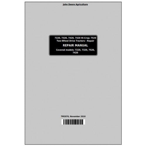 TM2070 John Deere 7220, 7320, 7420, 7420 Hi-Crop, 7520 2-Wheel Drive Tractor Pdf Repair Technical Manual