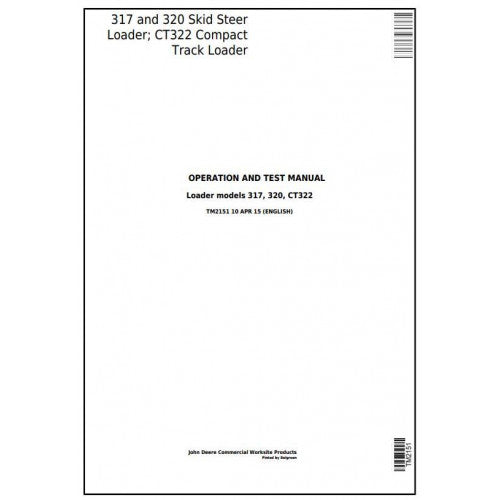 TM2151 John Deere 317, 320 Skid Steer Loader; CT322 Compact Track Loader Pdf Diagnostic, Operation and Test Service Manual