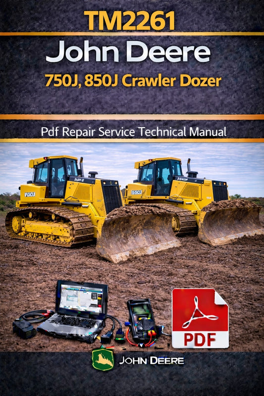 TM2261 John Deere 750J, 850J Crawler Dozer Pdf Repair Service Technical Manual