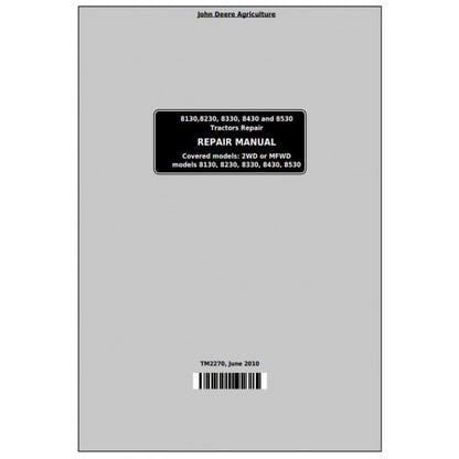 TM2270 John Deere 8130, 8230, 8330, 8430 and 8530 Tractor Pdf Repair Service Technical Manual
