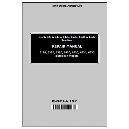 TM400519 John Deere 6130, 6230, 6330, 6430, 6530, 6534, 6630 Tractor Pdf Repair Technical Manual