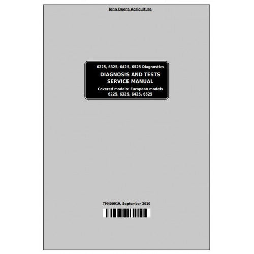 TM400919 John Deere 6225, 6325, 6425, 6525 Tractor Pdf Diagnosis and Tests Service Manual