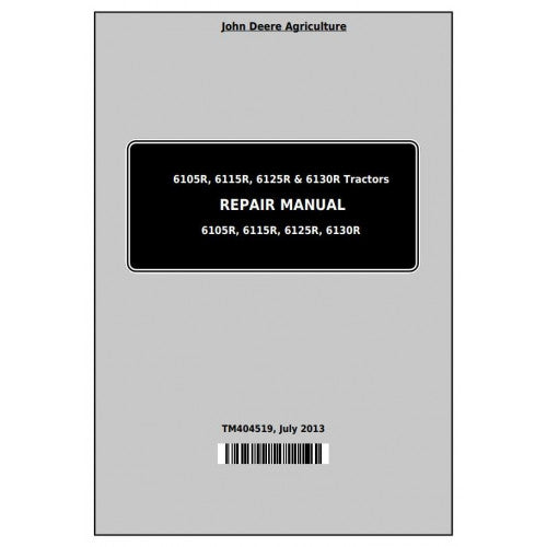 TM404519 John Deere 6105R, 6115R, 6125R, 6130R Tractor Service Repair Technical Manual
