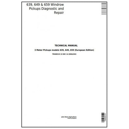 TM408319 John Deere 639, 649, 659 Hay and Forage Windrow Pickups All Inclusive Pdf Technical Service Manual