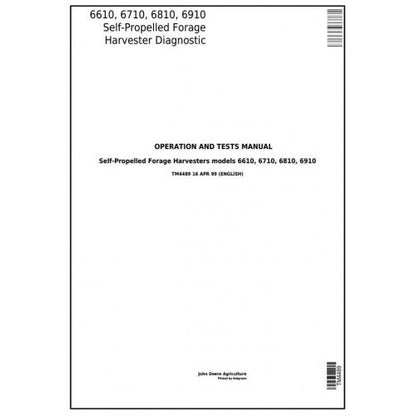 TM4489 John Deere 6610, 6710, 6810, 6910 Self-Propelled Forage Harvester Pdf Operation and Tests Manual