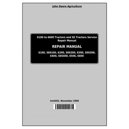 TM4493 John Deere 6100, 6200, 6300, 6400, 6506, 6600, SE6100, SE6200, SE6300 Tractor Pdf Repair Service Technical Manual
