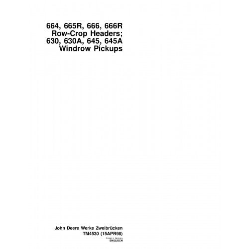 tm4530-john-deere-664-665r-666-666r-row-crop-heads-630-630a-645-and-645a-windrow-pickups-pdf-technical-service-manual