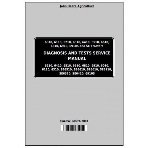 TM4552 John Deere 6010, 6110, 6210, 6310, 6410, 6510, 6610, 6810, 6910 Tractor Pdf Diagnosis and Tests Service Manual