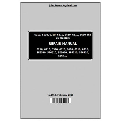 TM4559 John Deere 6010, 6110, 6210, 6310, 6410, 6510, 6610 Tractor Pdf Repair Service Technical Manual