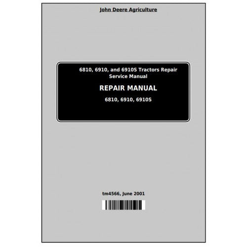 TM4566 John Deere 6810, 6910, and 6910S Tractor Pdf Repair Service Technical Manual
