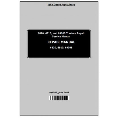 TM4566 John Deere 6810, 6910, and 6910S Tractor Pdf Repair Service Technical Manual