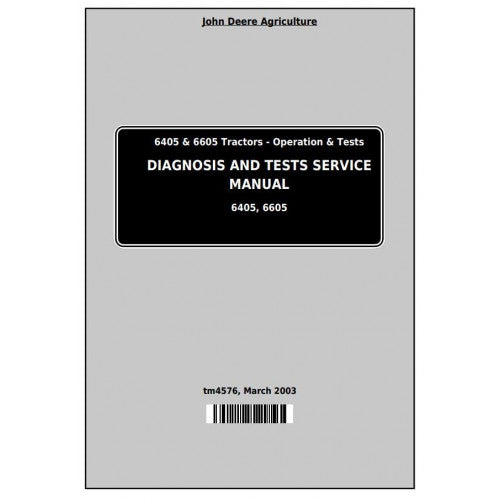 TM4576 John Deere 6405, 6605 Tractor Pdf Diagnosis and Tests Service Manual