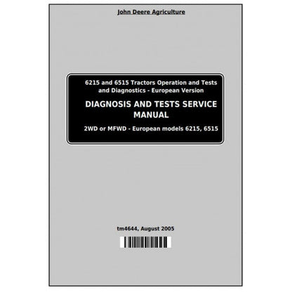 TM4644 John Deere 6215 and 6515 Tractor Pdf Diagnosis and Tests Service Manual