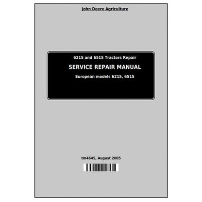 TM4645 John Deere 6215 and 6515 Tractor Pdf Repair Service Technical Manual