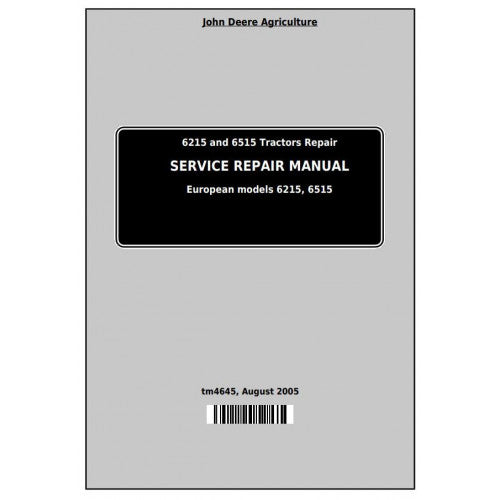 TM4645 John Deere 6215 and 6515 Tractor Pdf Repair Service Technical Manual