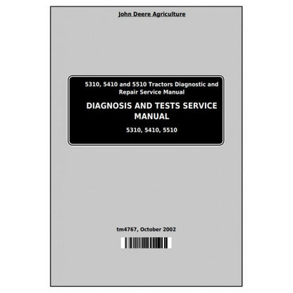 tm4767-john-deere-5310-5410-and-5510-tractors-pdf-diagnosis-and-tests-service-manual