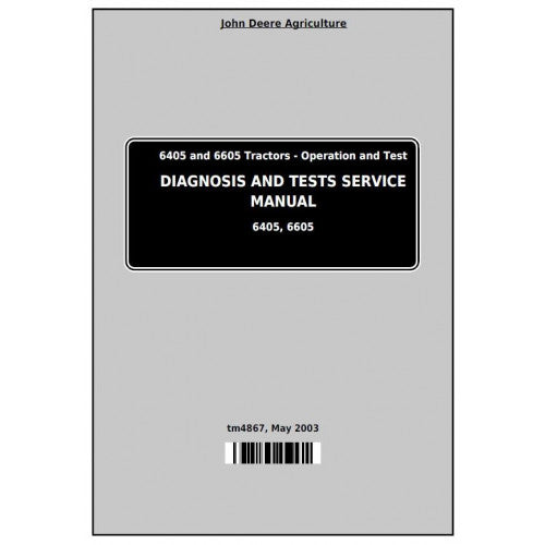 TM4867 John Deere 6405 and 6605 Tractor Pdf Diagnosis and Tests Service Manual