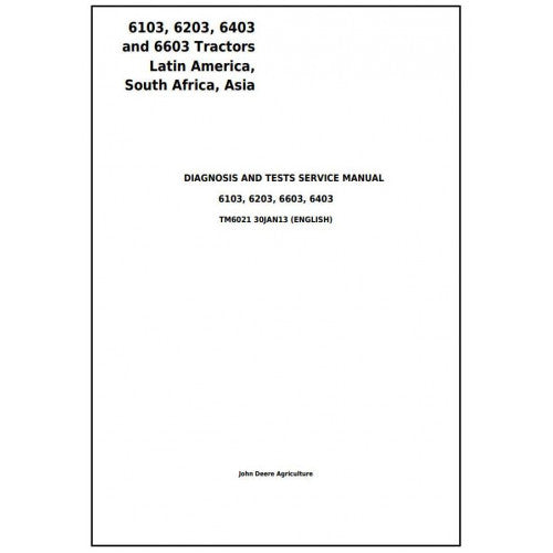 TM6021 John Deere 6103, 6203, 6403, 6603 Tractor Pdf Diagnosis and Tests Service Manual