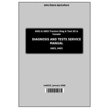 TM6025 John Deere 6403, 6603 Tractor Pdf Diagnosis and Tests Service Manual