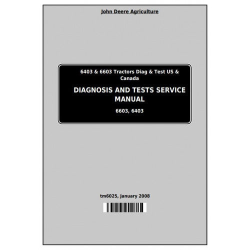 TM6025 John Deere 6403, 6603 Tractor Pdf Diagnosis and Tests Service Manual