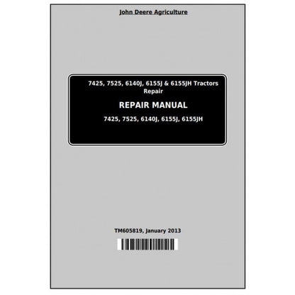 TM605819 John Deere 7425, 7525, 6140J, 6155J, 6155JH Tractors Pdf Repair Technical Manual