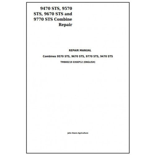 TM800219 John Deere 9470STS, 9570STS, 9670STS, 9770STS Combines Pdf Technical Service Manual