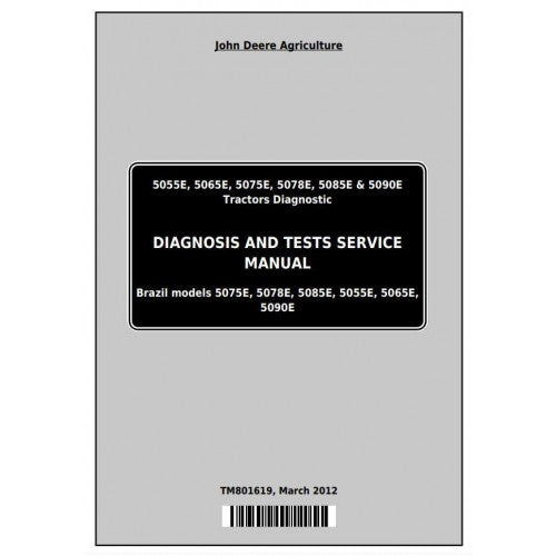 TM801619 John Deere 5055E, 5065E, 5075E, 5078E, 5085E, 5090E Tractors Pdf Diagnosis and Tests Service Manual