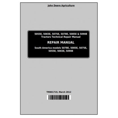 TM801719 John Deere 5055E, 5065E, 5075E, 5078E, 5085E, 5090E Tractors Pdf Repair Technical Manual