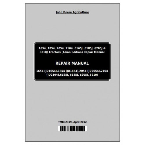 TM802319 John Deere 6165J(6J-1654), 6185J(6J-1854), 6205J(6J-2054), 6210J(6J-2104) Tractor Pdf Repair Service Technical Manual