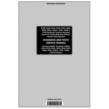TM8060 John Deere Models 6230-6530, 6534, 7430E, 7430, 7530E, 7530 Premium Tractor Pdf Diagnosis and Tests Service Manual