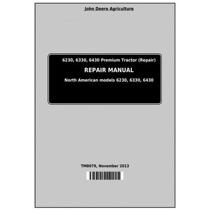 TM8079 John Deere 6230, 6330, 6430 Premium Tractor Pdf Repair Service Technical Manual