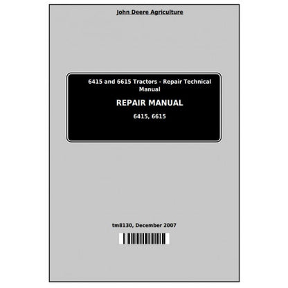 TM8130 John Deere 6415 and 6615 Tractor Pdf Repair Service Technical Manual